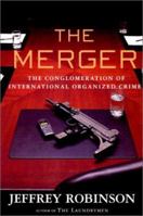 The Merger: The International Conglomerate of Organized Crime 0771075677 Book Cover