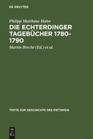 Die Echterdinger Tagebucher, 1780-1790 (Texte Zur Geschichte Des Pietismus) 3110089106 Book Cover