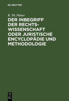 Der Inbegriff Der Rechtswissenschaft Oder Juristische Encyclopädie Und Methodologie 3111116743 Book Cover