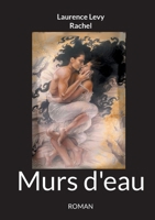 Murs d'eau: Le Silence des Rêves 2322525340 Book Cover