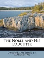 The Noble and His Daughter 1373177497 Book Cover