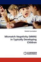Mismatch Negativity (MMN) in Typically Developing Children 3838337344 Book Cover