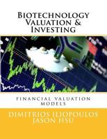 Biotechnology Valuation & Investing: Biotech Valuation & Investing 1539874389 Book Cover