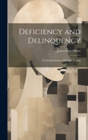 Deficiency and Delinquency: An Interpretation of Mental Testing 1022068474 Book Cover