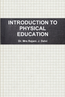 INTRODUCTION TO PHYSICAL EDUCATION 1312161345 Book Cover