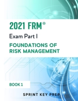 2021 FRM Exam Part 1: Foundations of Risk Management B08WS87B7M Book Cover