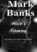 Mick's Family - The Fight For Respect And Control (Completed Edition) 1326956310 Book Cover