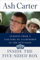 Inside the Five-Sided Box: Lessons from a Lifetime of Leadership in the Pentagon 1524743925 Book Cover