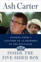 Inside the Five-Sided Box: Lessons from a Lifetime of Leadership in the Pentagon 1524743917 Book Cover