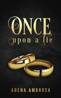 Once Upon A Lie: An Arranged Marriage Romance B0CVSD8J73 Book Cover