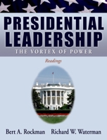 Presidential Leadership: The Vortex of Power 0195332512 Book Cover