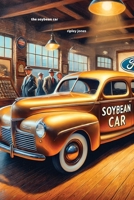The Soybean Car: Ford's Forgotten Innovation 1779612125 Book Cover