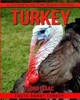 Facts about Turkey a Colorful Picture Book for Kids 1539899578 Book Cover