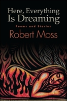 Here, Everything Is Dreaming (Excelsior Editions) 1438447140 Book Cover