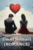 Cuori Solitari (ROMANCE) (Italian Edition) B0CRBJVFCL Book Cover