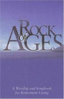 Rock of Ages: A Worship and Songbook for Retirement Living 0881773735 Book Cover