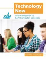 Technology Now: Your Companion to Sam Computer Concepts 1305110145 Book Cover