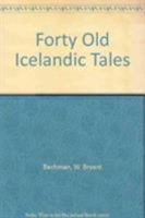 Forty Old Icelandic Tales 0819185000 Book Cover