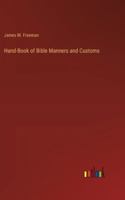 Hand-Book of Bible Manners and Customs 3368829661 Book Cover