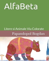 AlfaBeta: Litere si Animale Viu Colorate B08ZBJFV14 Book Cover