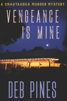 Vengeance Is Mine: A Chautauqua Murder Mystery 1723179825 Book Cover