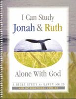 Alone with God - I Can Study Jonah & Ruth - NIV 1931842833 Book Cover
