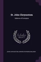 St. John Chrysostom: Defence of Eutropius 1021902578 Book Cover