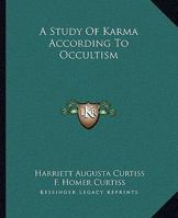 A Study Of Karma According To Occultism 1425318207 Book Cover