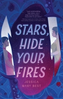 Stars, Hide Your Fires 1683694341 Book Cover