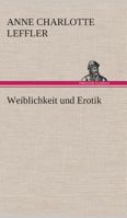 Weiblichkeit Und Erotik (Vollst�ndige Deutsche Ausgabe) 8026885449 Book Cover
