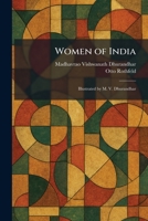 Women of India: Illustrated by M. V. Dhurandhar 1026092531 Book Cover