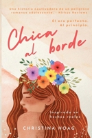 Chica al borde: Un thriller romántico sobre la violencia de pareja inspirado en hechos reales (Spanish Edition) B0BLFZZ8J5 Book Cover