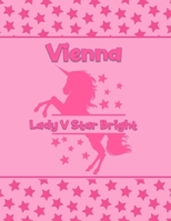 Vienna Lady V Star Bright: Personalized Draw & Write Book with Her Unicorn Name - Word/Vocabulary List Included for Story Writing 1711882860 Book Cover