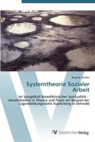 Systemtheorie Sozialer Arbeit: Im Spiegelbild Benediktinischer Spiritualität - Umsetzbarkeit in Theorie und Praxis am Beispiel der Jugendbildungsstätte Kupferberg in Detmold 3639439899 Book Cover
