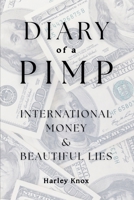 Diary of a Pimp International Money & Beautiful Lies B0FSTGS3FB Book Cover