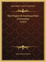 The Origin Of American State Universities 1356124186 Book Cover
