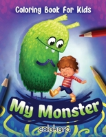 My Monster Coloring Book for Kids: Inspiring Positivity for Little Artists B0CQ8R3MB2 Book Cover