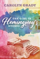 The Girl in Hemingway's Studio 1543961967 Book Cover