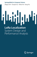 LoRa Localization: System Design and Performance Analysis 3031480074 Book Cover