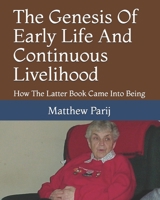 The Genesis Of Early Life And Continuous Livelihood: How The Latter Book Came Into Being B09FCHR8BM Book Cover