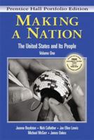 Making a Nation: The United States and Its People, Volume I 0131114522 Book Cover