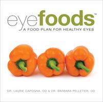 Eyefoods: A Food Plan for Healthy Eyes 0986807907 Book Cover