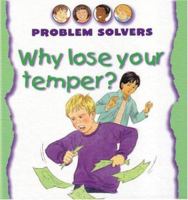 Why Lose Your Temper? 1842341944 Book Cover