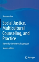 Social Justice, Multicultural Counseling, and Practice: Beyond a Conventional Approach 3319725130 Book Cover