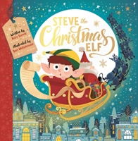 Steve the Christmas Elf 1780557124 Book Cover