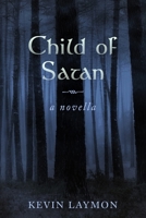 Child of Satan: A Novella 0578414015 Book Cover