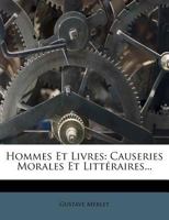 Hommes Et Livres: Causeries Morales Et Litteraires... 1272629732 Book Cover
