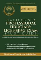 California Professional Fiduciary Licensing Exam Study Guide: 2026 Edition: 350+ Practice Questions, NGA Standards & California Law Prep for the CLPF Exam B0GQG789GP Book Cover