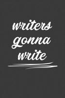 Writers Gonna Write: Rodding Notebook 1071413333 Book Cover