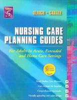 Nursing Care Planning Guides: For Adults in Acute, Extended and Home Care Settings 072169215X Book Cover